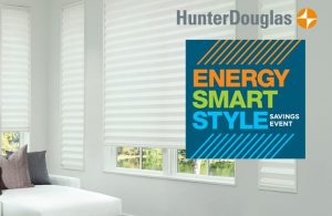 Hunter Douglas Energy Smart Style Savings Event